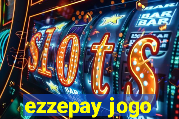 ezzepay jogo